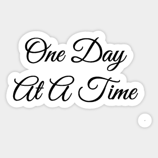 One Day At A Time Elegant Nice Quote Sticker